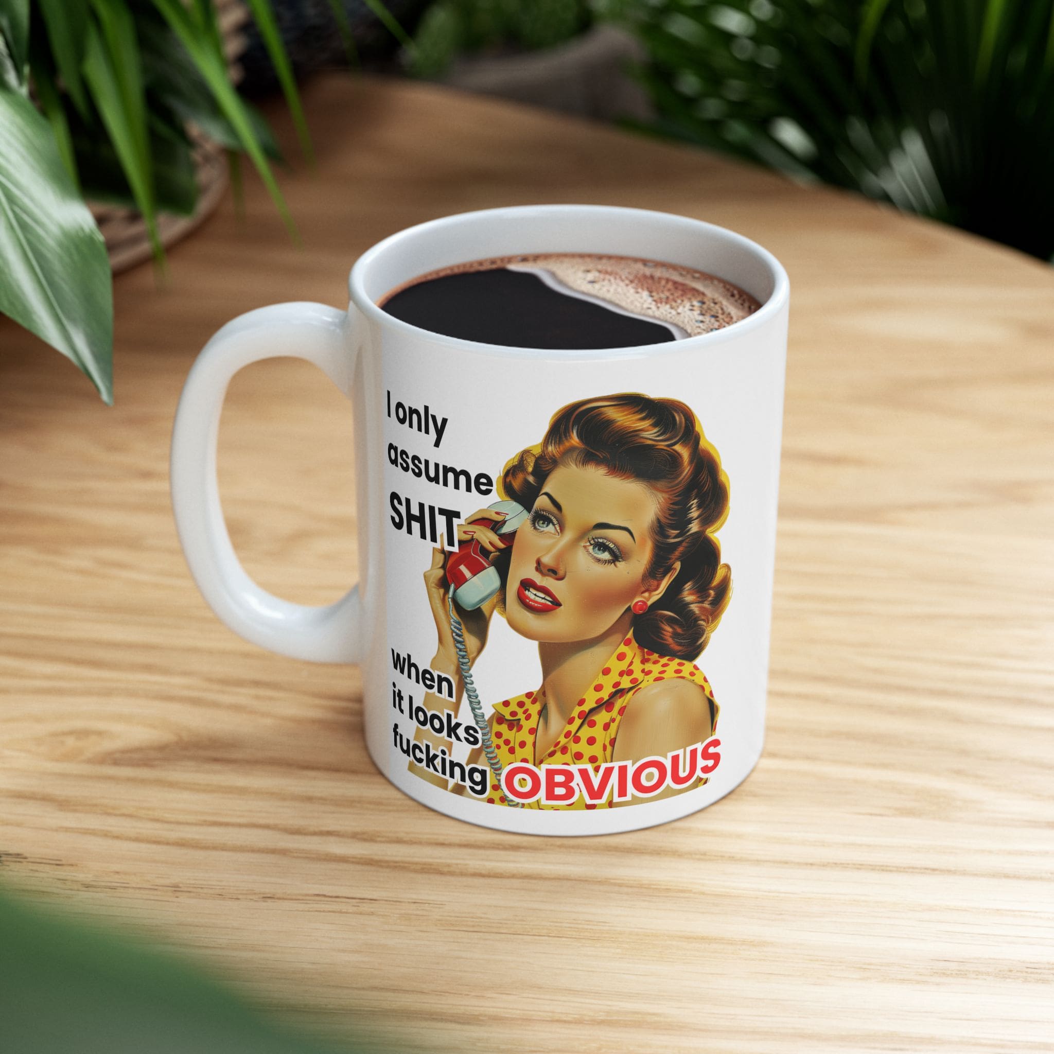 I Only Assume Shit Mug v1 - Filthy & Fabulous - Image 5