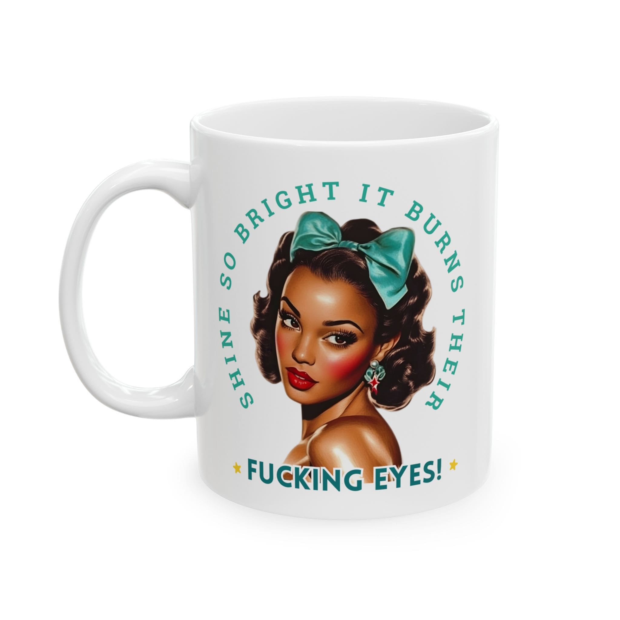 Shine So Bright Mug v1 - Filthy & Fabulous - Image 2