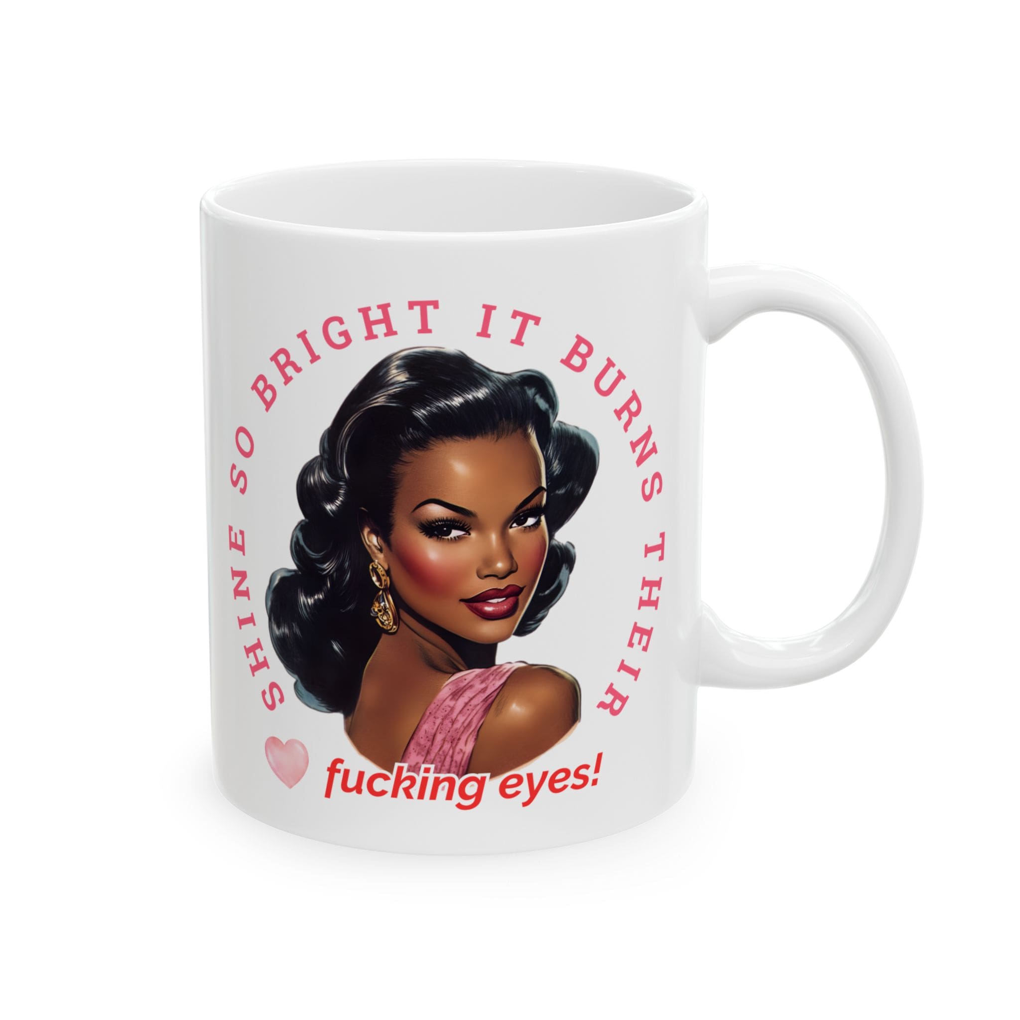 Shine So Bright Mug v1 - Filthy & Fabulous - Image 3