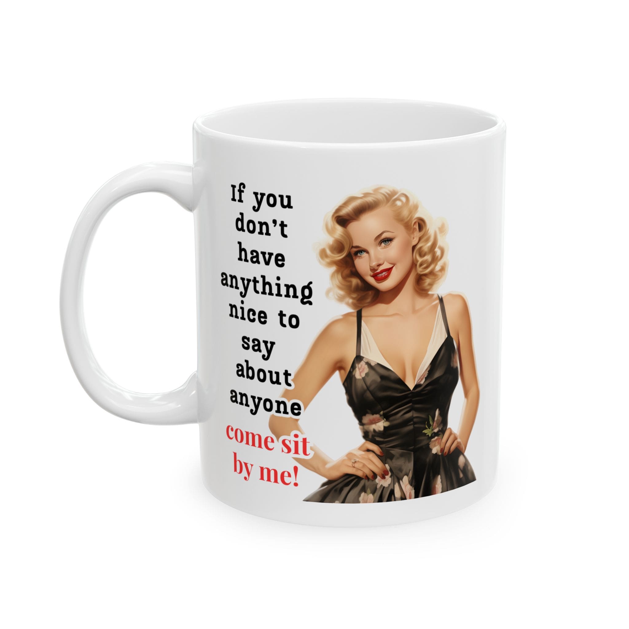 Come Sit By Me Mug v1 - Snark & Sanity - Image 4