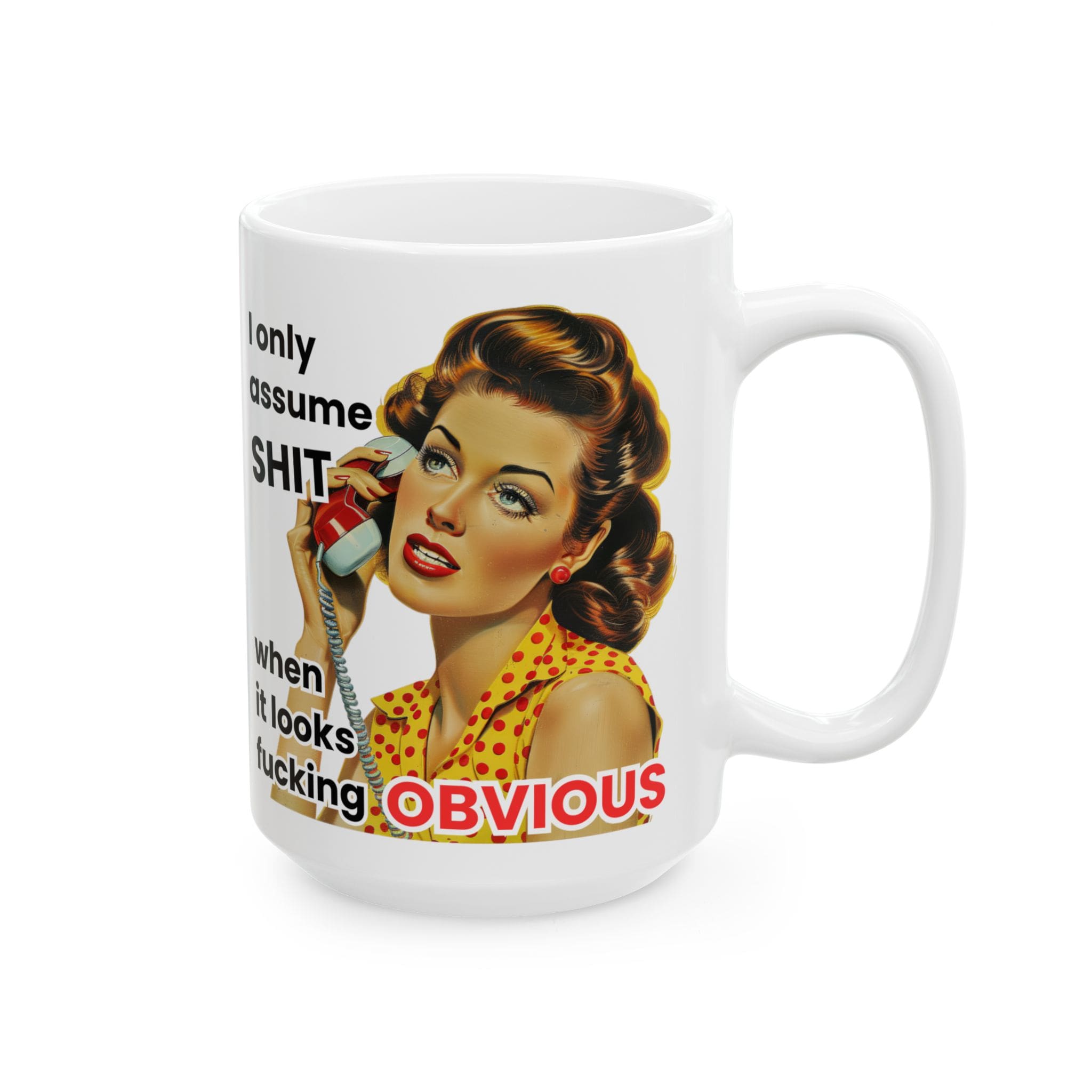 I Only Assume Shit Mug v1 - Filthy & Fabulous - Image 7