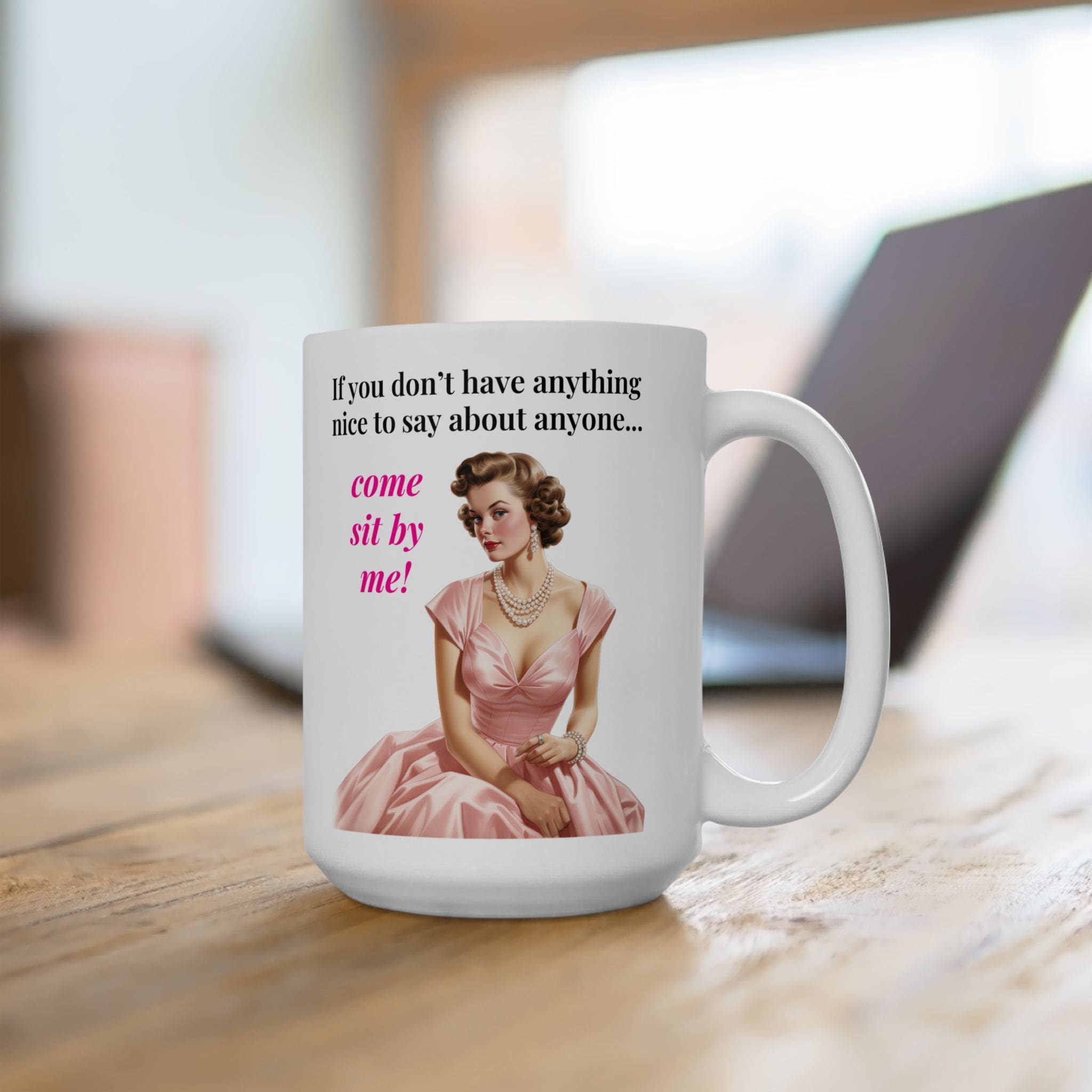 Come Sit By Me Mug v1 - Snark & Sanity - Image 8