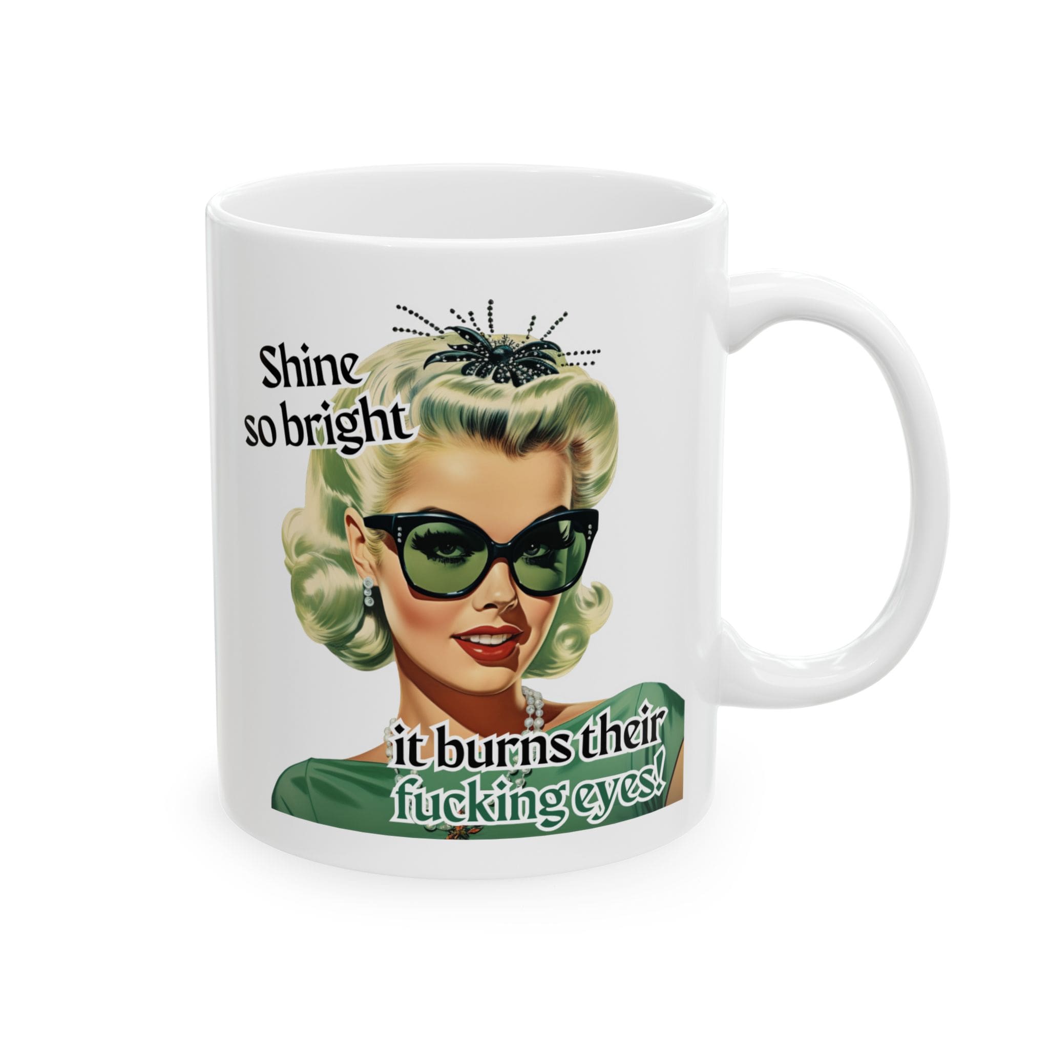 Shine So Bright Mug v2 - Filthy & Fabulous - Image 3