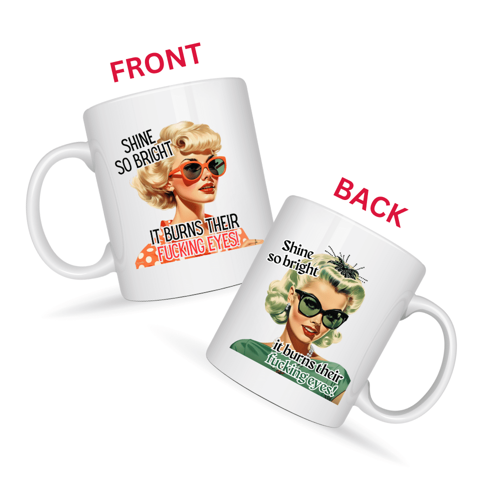 Shine So Bright Mug v2 - Filthy & Fabulous