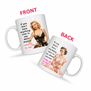 Come Sit By Me Mug v1 - Snark & Sanity