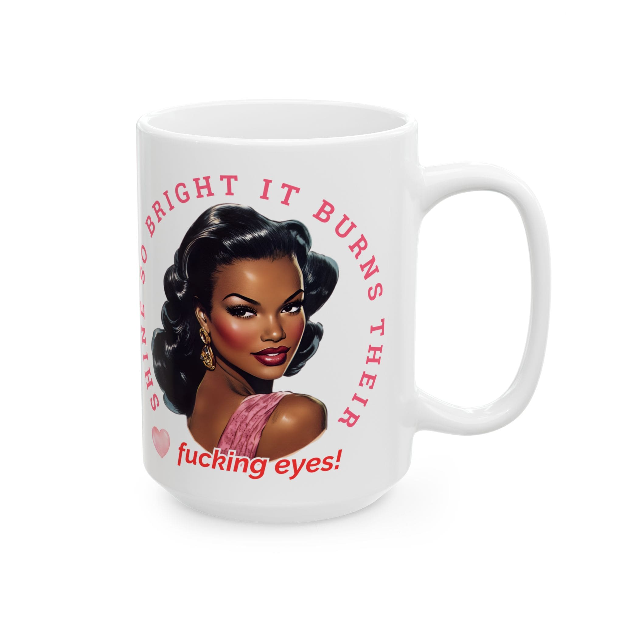 Shine So Bright Mug v1 - Filthy & Fabulous - Image 7