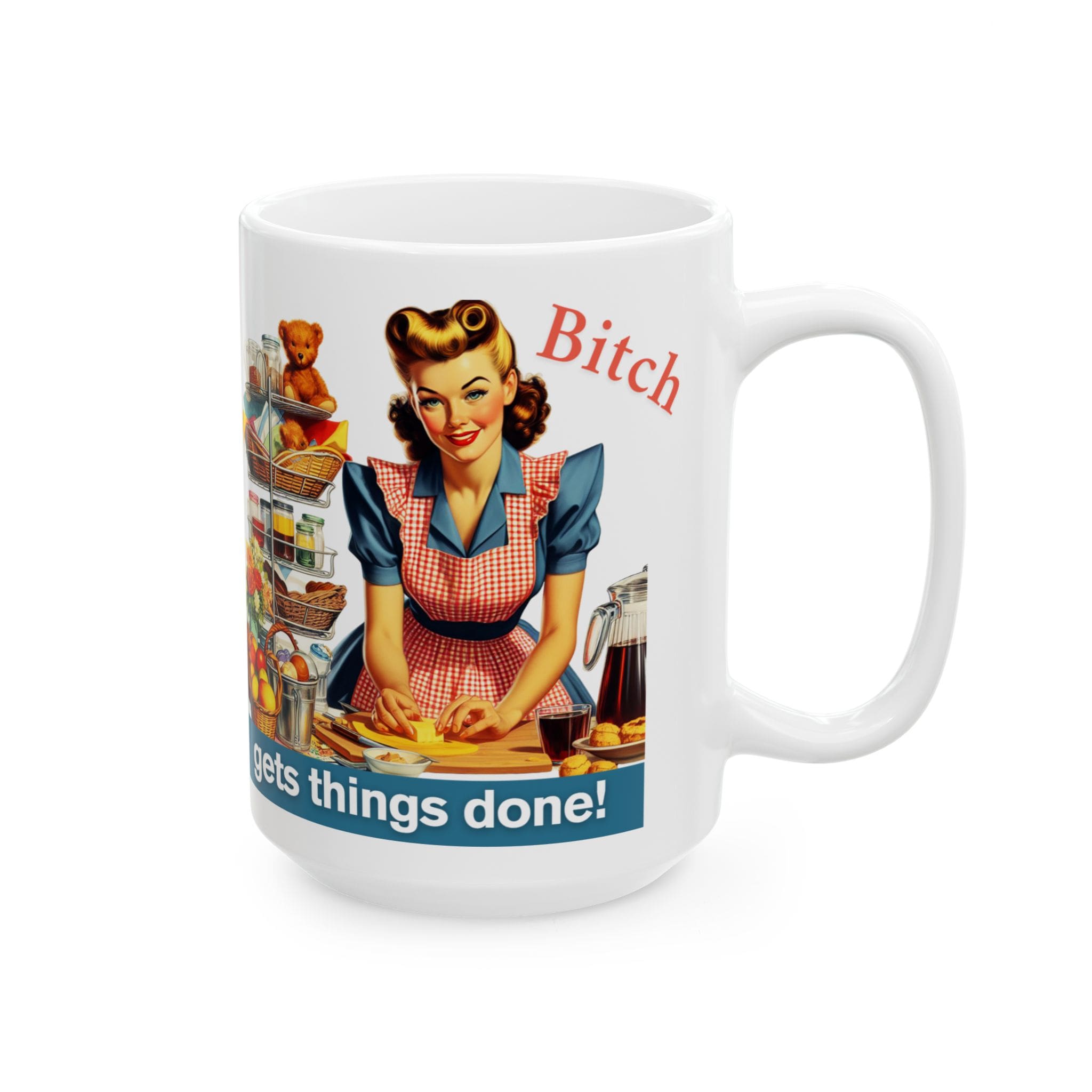 Bitch Get Things Done Mug v1 - Filthy & Fabulous - Image 7