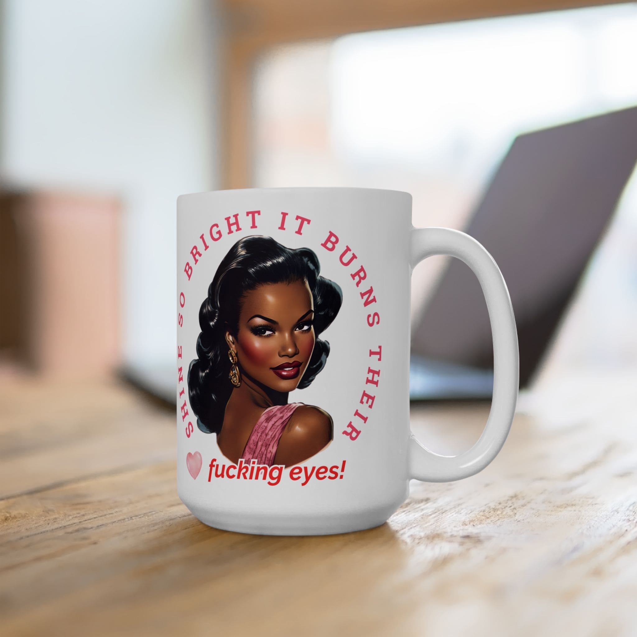 Shine So Bright Mug v1 - Filthy & Fabulous - Image 8