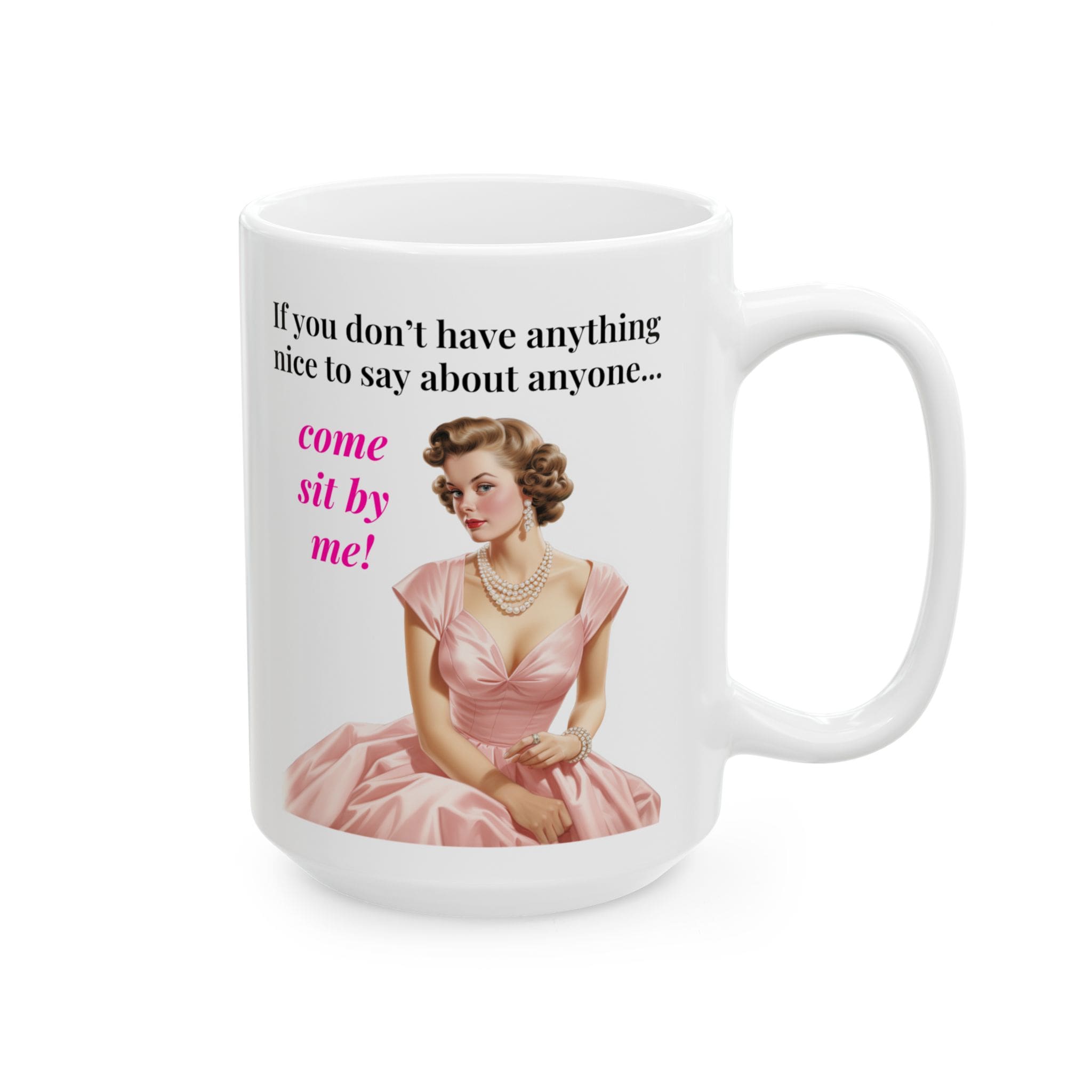 Come Sit By Me Mug v1 - Snark & Sanity - Image 7