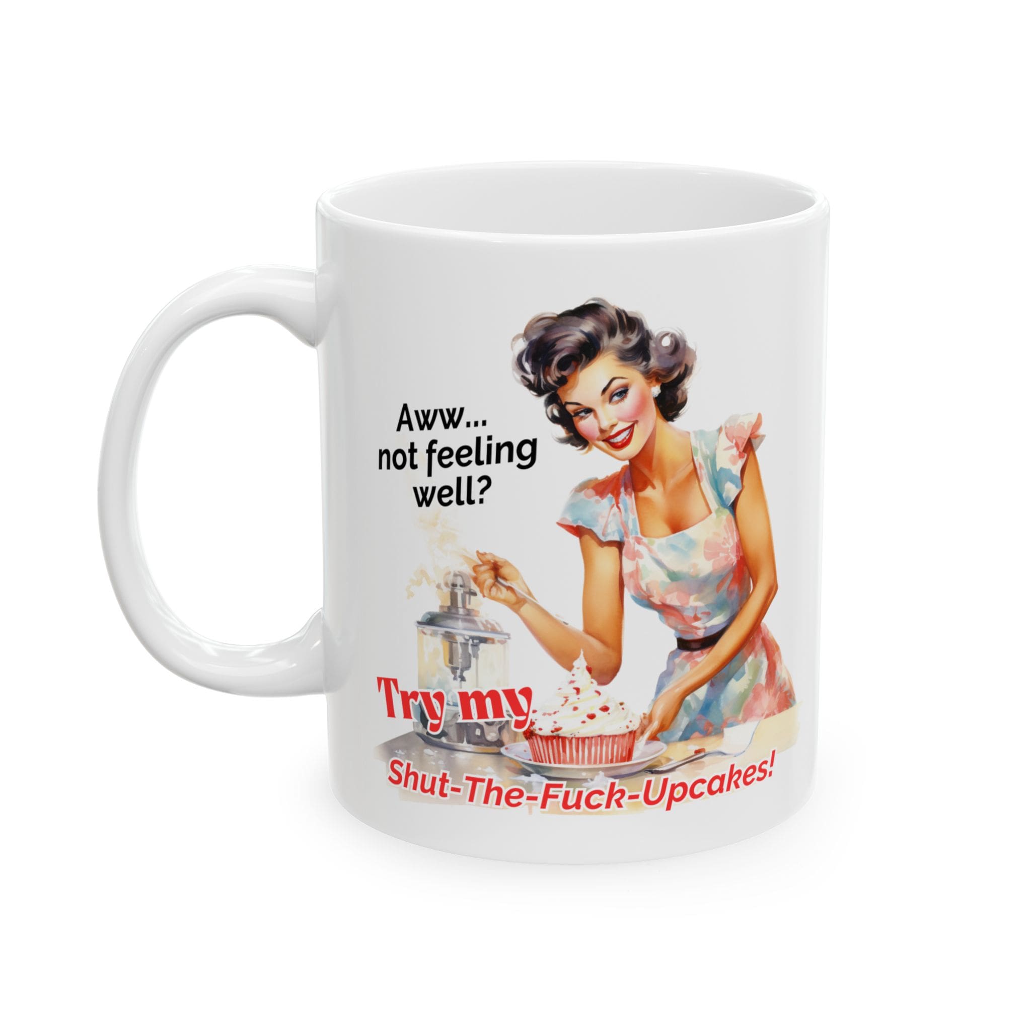 Try My Shut The Fuck Upcakes Mug v2 - Filthy & Fabulous - Image 2
