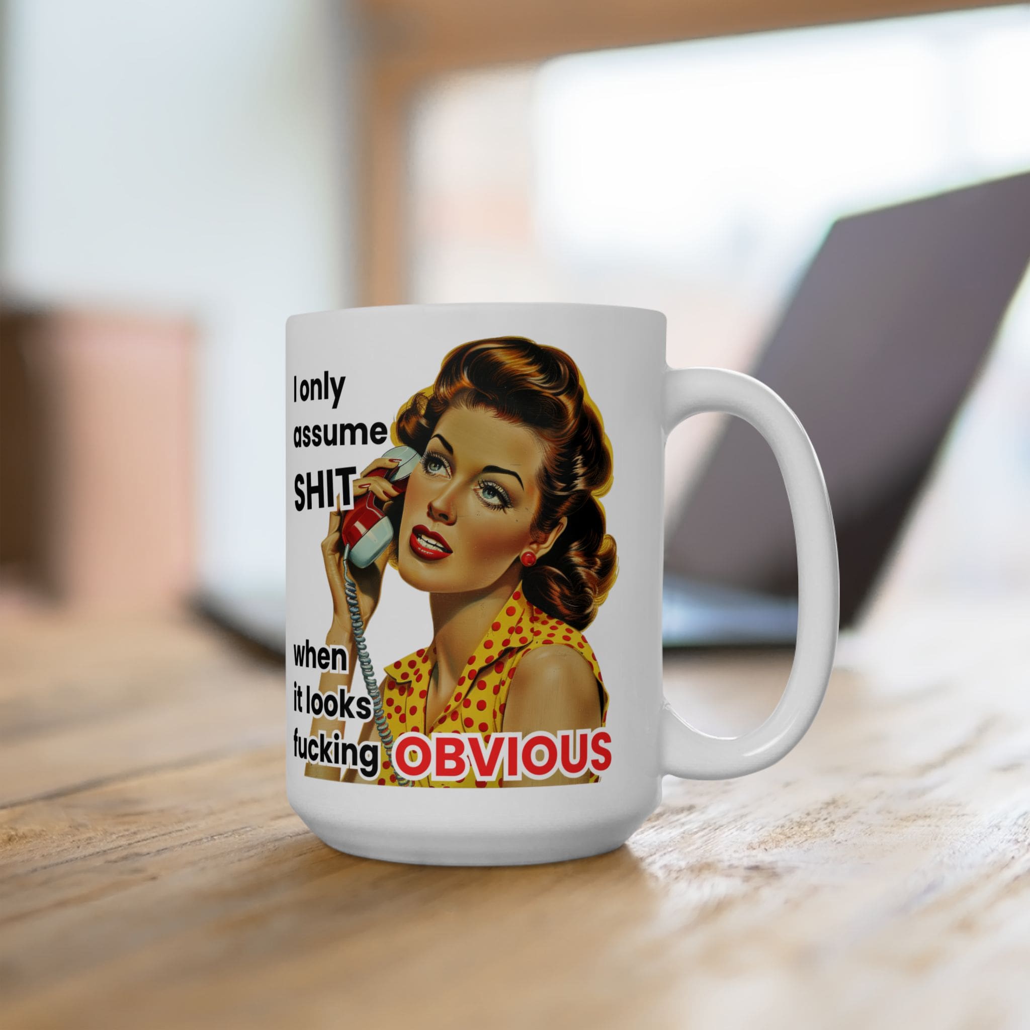I Only Assume Shit Mug v1 - Filthy & Fabulous - Image 8