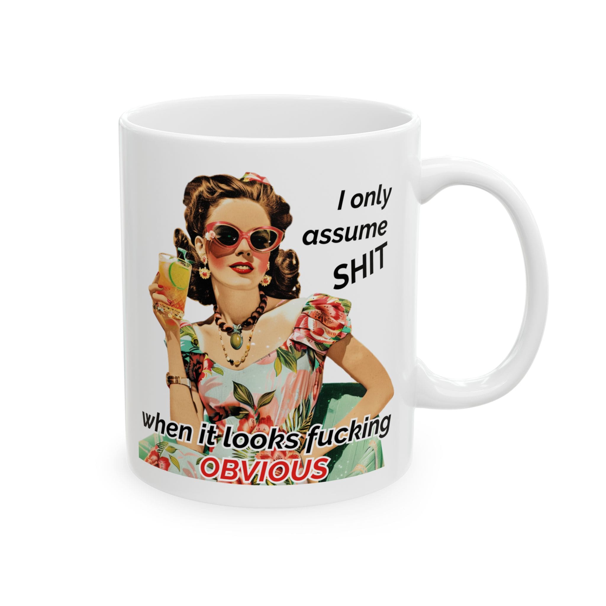 I Only Assume Shit Mug v1 - Filthy & Fabulous - Image 3