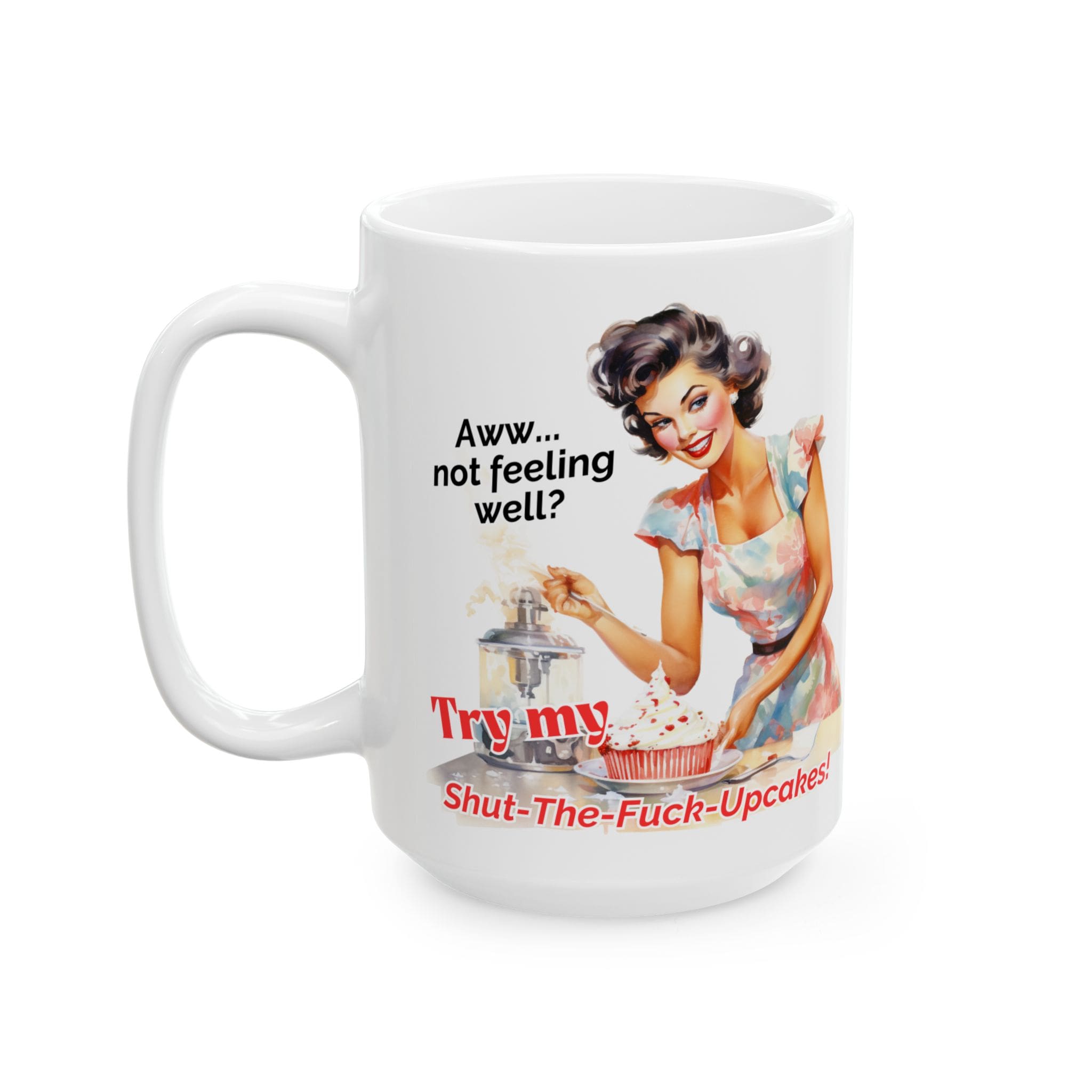 Try My Shut The Fuck Upcakes Mug v2 - Filthy & Fabulous - Image 6